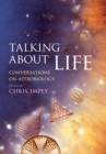 Talking about Life : Conversations on Astrobiology - eBook