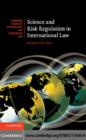 Science and Risk Regulation in International Law - eBook