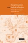 Exceptionalism and Industrialisation : Britain and its European Rivals, 1688-1815 - eBook