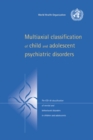 Multiaxial Classification of Child and Adolescent Psychiatric Disorders : The ICD-10 Classification of Mental and Behavioural Disorders in Children and Adolescents - eBook