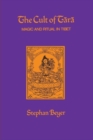 The Cult of Tara : Magic and Ritual in Tibet - Book