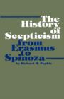 The History of Scepticism from Erasmus to Spinoza - Book