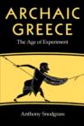 Archaic Greece : The Age of Experiment - Book