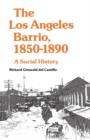The Los Angeles Barrio, 1850-1890 : A Social History - Book