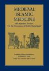 Medieval Islamic Medicine : Ibn Ridwan's Treatise "On the Prevention of Bodily Ills in Egypt" - Book