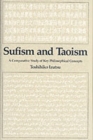 Sufism and Taoism : A Comparative Study of Key Philosophical Concepts - Book