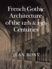 French Gothic Architecture of the Twelfth and Thirteenth Centuries - Book
