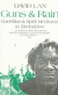 Guns and Rain : Guerillas and Spirit Mediums in Zimbabwe - Book