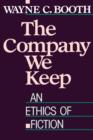 The Company We Keep : An Ethics of Fiction - Book