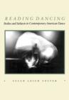 Reading Dancing : Bodies and Subjects in Contemporary American Dance - Book