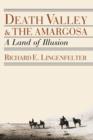 Death Valley and the Amargosa : A Land of Illusion - Book