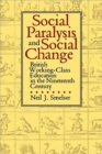 Social Paralysis and Social Change : British Working-Class Education in the Nineteenth  Century - Book