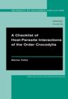 A Checklist of Host-Parasite Interactions of the Order Crocodylia - Book
