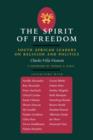 The Spirit of Freedom : South African Leaders on Religion and Politics - Book