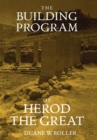 The Building Program of Herod the Great - Book