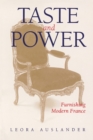 Taste and Power : Furnishing Modern France - Book