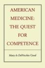 American Medicine : The Quest for Competence - Book