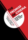The Promise of Cinema : German Film Theory, 1907-1933 - Book