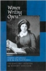 Women Writing Opera : Creativity and Controversy in the Age of the French Revolution - Book