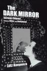 The Dark Mirror : German Cinema between Hitler and Hollywood - Book