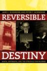 Reversible Destiny : Mafia, Antimafia, and the Struggle for Palermo - Book