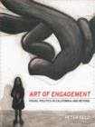 Art of Engagement : Visual Politics in California and Beyond - Book