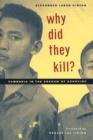 Why Did They Kill? : Cambodia in the Shadow of Genocide - Book