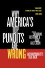 Why America's Top Pundits Are Wrong : Anthropologists Talk Back - Book