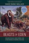 Beasts of Eden : Walking Whales, Dawn Horses, and Other Enigmas of Mammal Evolution - Book