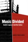 Music Divided : Bartok’s Legacy in Cold War Culture - Book