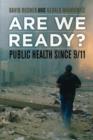 Are We Ready? : Public Health since 9/11 - Book
