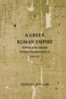 A Greek Roman Empire : Power and Belief under Theodosius II (408-450) - Book