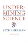 Undermining Science : Suppression and Distortion in the Bush Administration - Book