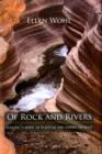 Of Rock and Rivers : Seeking a Sense of Place in the American West - Book