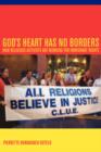 God's Heart Has No Borders : How Religious Activists Are Working for Immigrant Rights - Book