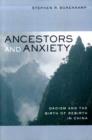 Ancestors and Anxiety : Daoism and the Birth of Rebirth in China - Book