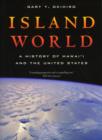 Island World : A History of Hawai'i and the United States - Book