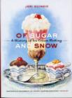 Of Sugar and Snow : A History of Ice Cream Making - Book