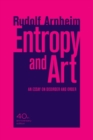 Entropy and Art : An Essay on Disorder and Order - Book