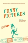 Funny Pictures : Animation and Comedy in Studio-Era Hollywood - Book
