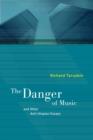 The Danger of Music and Other Anti-Utopian Essays - Book