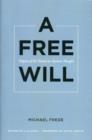 A Free Will : Origins of the Notion in Ancient Thought - Book