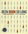 Been Doon So Long : A Randall Grahm Vinthology - Book