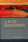 Late Godard and the Possibilities of Cinema - Book