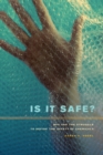 Is It Safe? : BPA and the Struggle to Define the Safety of Chemicals - Book