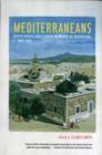 Mediterraneans : North Africa and Europe in an Age of Migration, c. 1800-1900 - Book