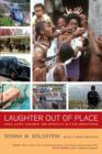 Laughter Out of Place : Race, Class, Violence, and Sexuality in a Rio Shantytown - Book