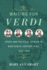 Waiting for Verdi : Opera and Political Opinion in Nineteenth-Century Italy, 1815-1848 - Book