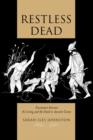 Restless Dead : Encounters between the Living and the Dead in Ancient Greece - Book
