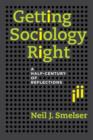 Getting Sociology Right : A Half-Century of Reflections - Book